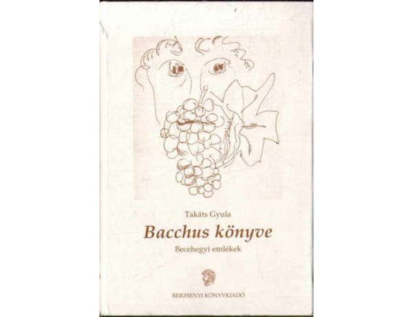 Bacchus k�nyve - Becehegyi eml�kek