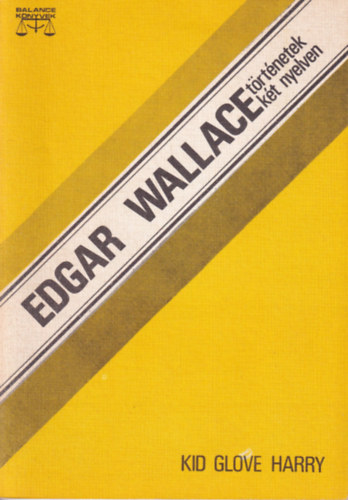 Edgar Wallace - Kid Glove Harry-Glaszkesztys Harry