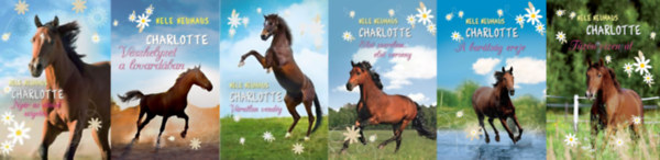 Nele Neuhaus - Charlotte sorozat 1-6. (Nyr az lmok szigetn; Vszhelyzet a lovardban; Vratlan vendg; Els szerelem, els verseny; A bartsg ereje; Tzn-vzen t)