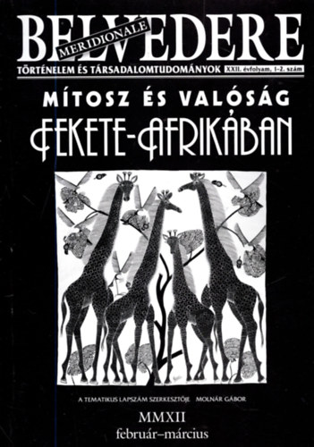 Kiss Gbor Ferenc - Belvedere Meridionale XXII. vfolyam, 1-2. szm - Mtosz s valsg fekete Afrikban
