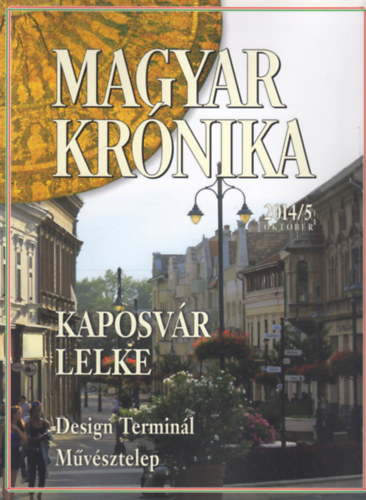 Bencsik Gbor  (szerk.) - Magyar Krnika 2014/5 (oktber) - Kzleti s kulturlis havilap