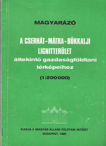 Csilling-Jakus-Jask - Magyarz a  Cserht-Mtra-Bkkalji lignitterlet ttekint gazdasgfldtani trkpeihez (1:200 000)