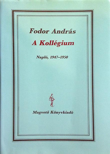 A Koll�gium (Napl�, 1947-1950)