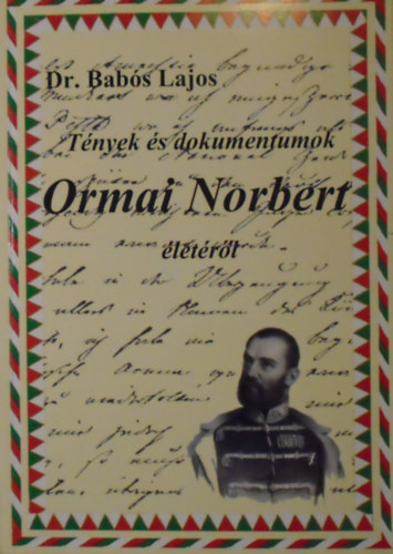 Tnyek s dokumentumok Ormai Norbert letrl