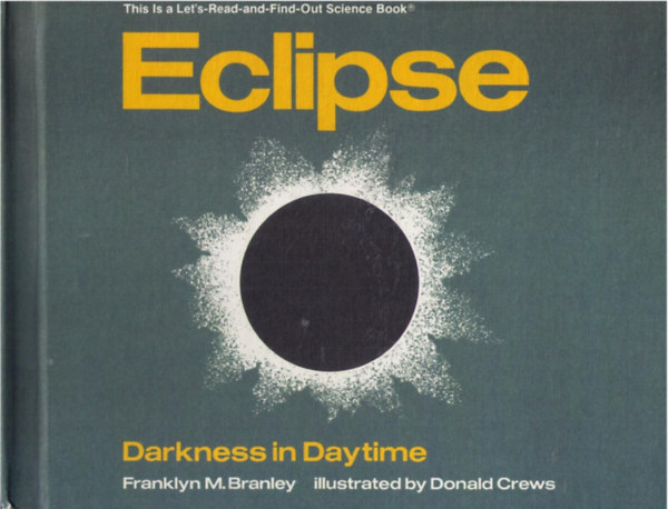 Franklyn Mansfield Branley - Eclipse: Darkness in Daytime