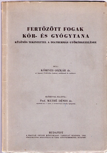 Fert�z�tt fogak k�r- �s gy�gytana-k�l�n�s tekintettel a diatherm�s gy�k�rke