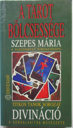 Szepes Mária - A tarot bölcsessége Divináció