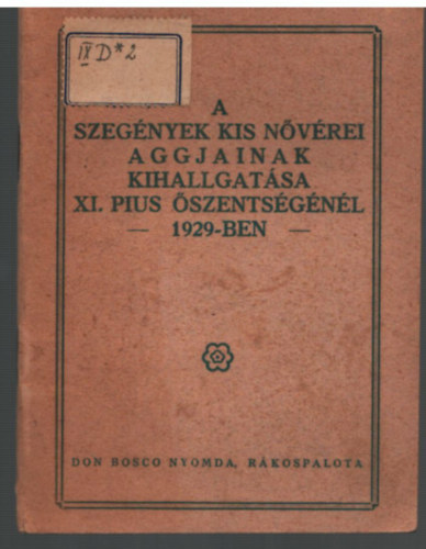 A szegnyek kis nvrei aggjainak kihallgatsa XI. Pius szentsgnl 1929-ben