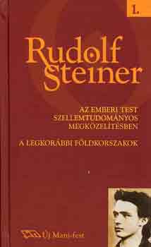 Rudolf Steiner - Az emberi test szellemtudomnyos megkzeltsben