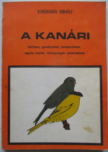 A kanri tartsa, gondolzsa, tenysztse, egyes fajtk, betegsgek...