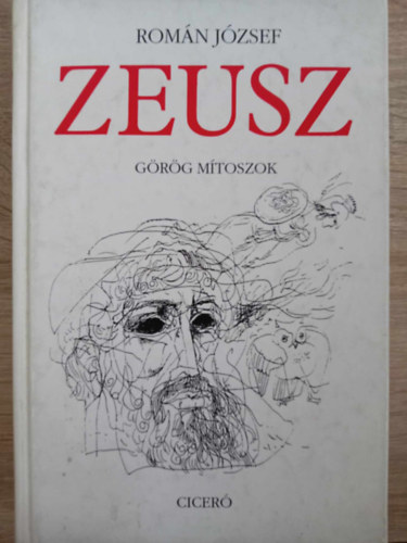 Zeusz - Grg mtoszok (illusztrlt kiads Wrtz dm Fekete-fehr illusztrciival)