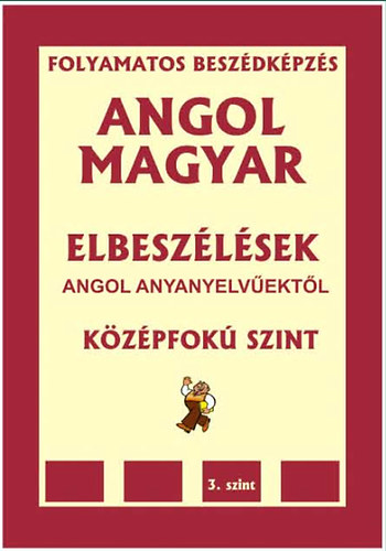 Angol-magyar elbeszlsek angol anyanyelvektl - Kzpfok szint