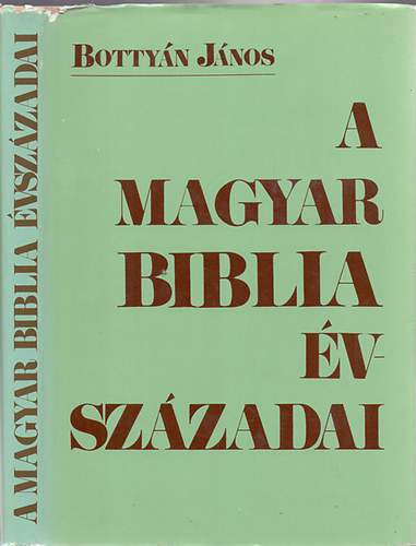 A magyar Biblia vszzadai