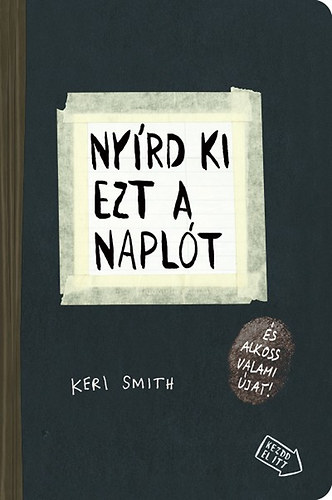 Keri Smith - Nyrd ki ezt a naplt