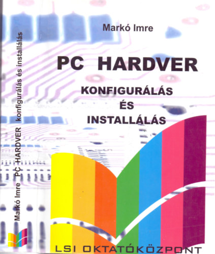 PC Hardver - Konfigurls s installls