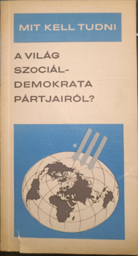 Mit kell tudni a vilg szocildemokrata prtjairl?