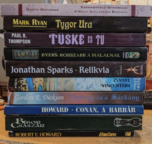 10 db Fantasy: A Tenger Tigrisei; Bbor csszr; Conan a barbr; Gyrgy s a Srkny; Helliconia: Tavasz; Relikvia; Rosszabb a hallnl; Srknyfalu gyermekei; Tske s t; Tygor Ura