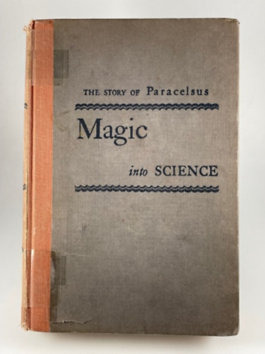 Pachter Henry M. - Magic Into Science - The Story of Paracelsus
