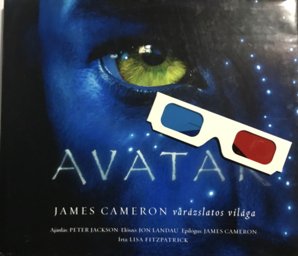 Avatar - James Cameron varzslatos vilga (3D szemveggel)