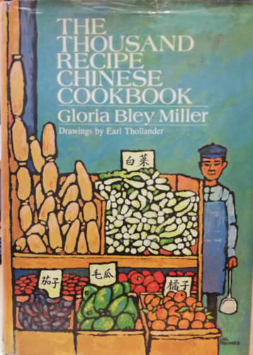 Gloria Bley Miller - The Thousand Recipe - Chinese Cookbook (Knai receptknyv - angol nyelv)