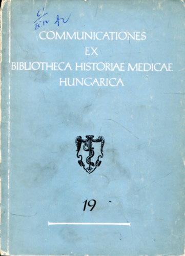A.Palla - Communicationes ex Bibliotheca historiae medicae Hungarica 19.