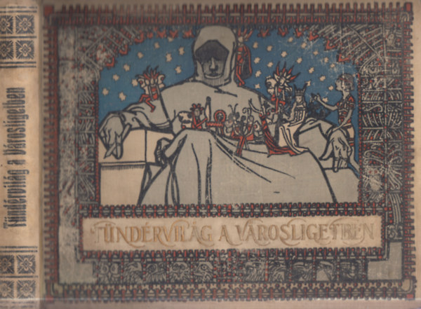 T�nd�rvil�g a V�rosligetben (Nagy S�ndor (G�d�ll�i M�v�sztelep) illusztr�ci�ival)