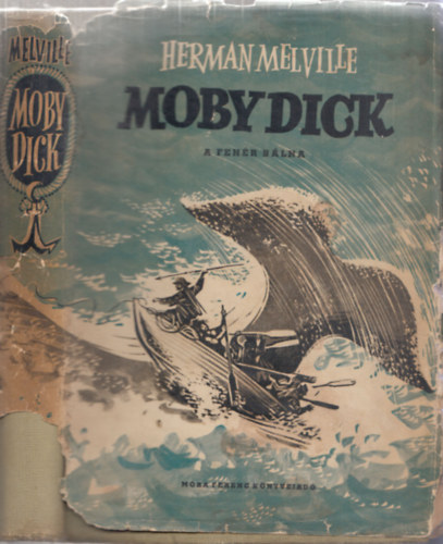 Moby Dick, a feh�r b�lna (K�peczi B�cz Istv�n rajzaival)