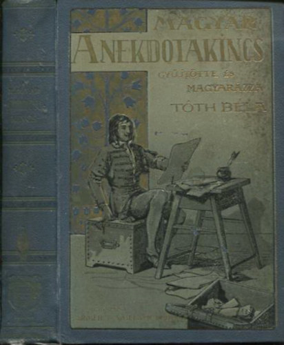 A magyar anekdotakincs I. k�tet - T�th B�la