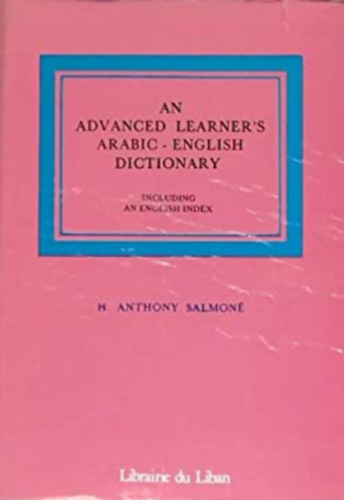 An advanced learner's arabic - English Dictionary