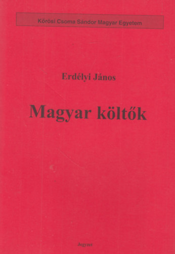 Erdlyi Jnos - Magyar kltk