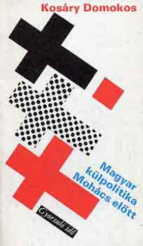 Magyar k�lpolitika Moh�cs el�tt