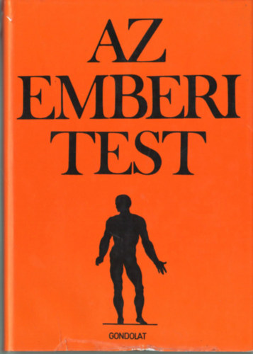 Az emberi test I.-II. (hatodik, �tdolgozott kiad�s)