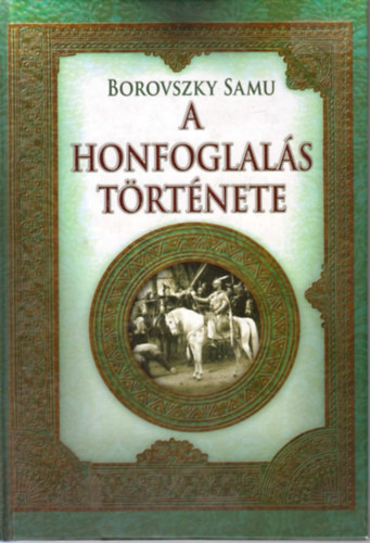 A honfoglals trtnete