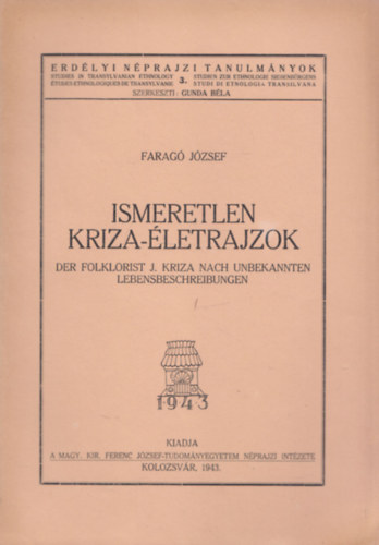 Ismeretlen Kriza-letrajzok (Erdlyi Nprajzi Tanulmnyok 3.)