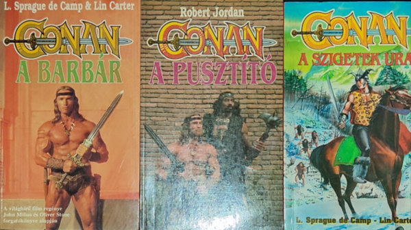 3db m a Conan a barbr sorozatbl - L. Sprague de-L. Carter-Conan a barbr; Conan a szigetek ura; Robert Jordan-Conan a pusztt