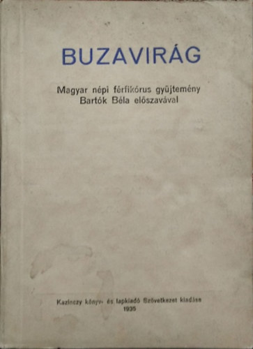 Arany Sndor  (szerk.) - Buzavirg - Magyar npi frfikrus gyjtemny