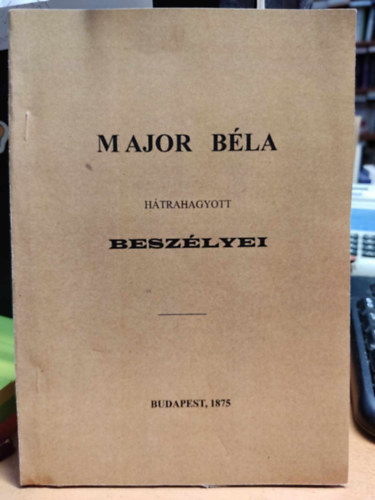 Major B�la h�trahagyott besz�lyei