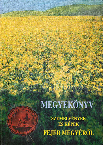 Szemelv�nyek �s k�pek Fej�r megy�b�l (megyek�nyv)