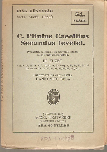 C. Plinius Caecilius Secundus levelei. - Dik knyvtr 54. szm