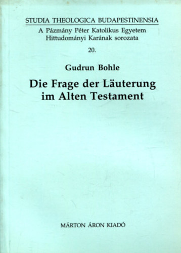 Gudrun Bohle - Die Frage der Luterung im Alten Testament