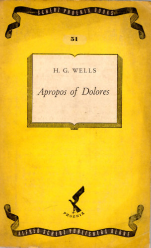 H. G. Wells - Apropos of Dolores