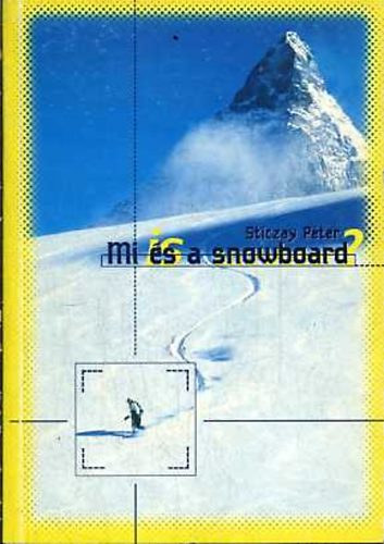 Sticzay Pter - Mi s/is a snowboard?
