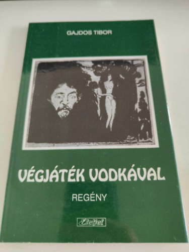 Gajdos Tibor - Vgjtk vodkval