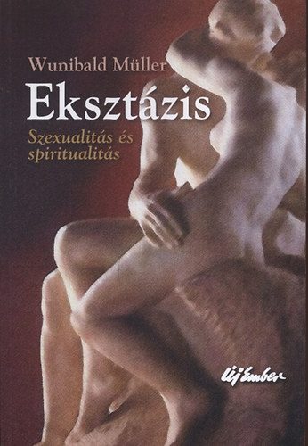 Wunibald Mller - Eksztzis - Szexualits s spiritualits