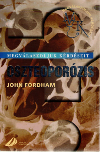 Oszteoporzis - Megvlaszoljuk krdseit