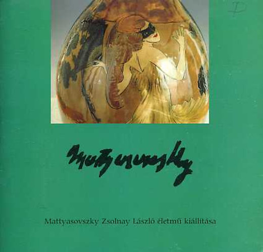 Mattyasovszky Zsolnay Lszl letm kiltsa