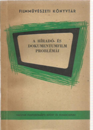 A H�rad�- �s Dokumentumfilm probl�m�i