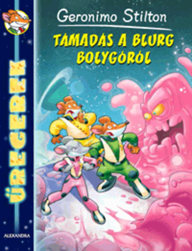 Geronimo Stilton - Tmads a Blurg bolygrl