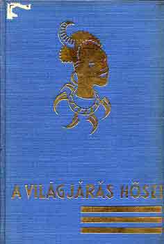 Harcos beduinok k�z�tt (a vil�gj�r�s h�sei)