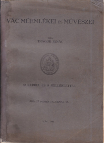 V�c m�eml�kei �s m�v�szei (dedik�lt)